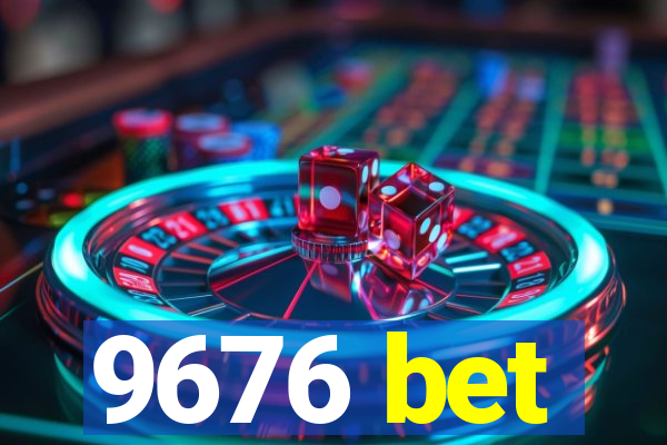 9676 bet